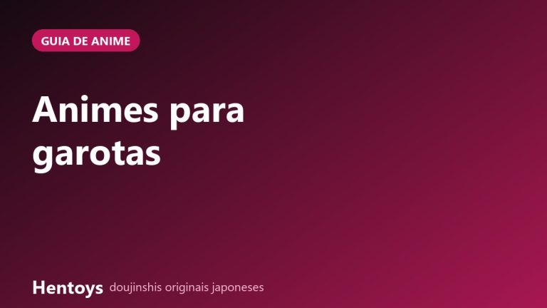 Animes adultos para garotas: 9 romances com gente grande para assistir