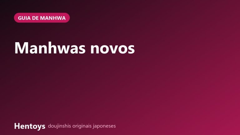 Manhwas adultos novos: 9 webtoons para acompanhar
